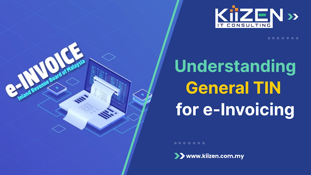 Understanding General TIN for e-Invoicing